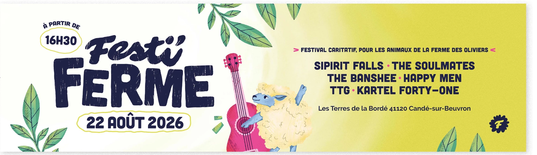 Festi'Ferme, festival caritatif pour les animaux de la Ferme des Oliviers, le 22 août 2026 dès 16h30, aux Terres de la Bordé à Candé-sur-Beuvron. Au programme : Spirit Falls, The Soulmates, The Banshee, Happy Men, TTG, Kartel 41.